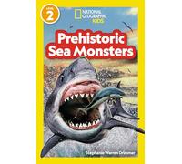 Prehistoric Sea Monsters (Level 2) (National Geographic Readers)