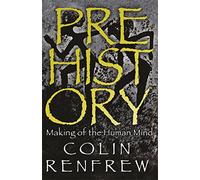 Prehistory : The Making Of The Human Mind