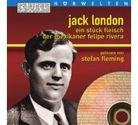 Preiser Hörwelten - Jack London: Ein Stück Fleisch/der Mexikaner Felipe Rivera