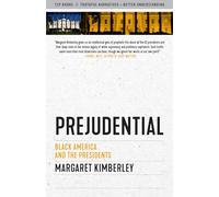 Prejudential: Black America and the Presidents (Truth to Power)