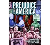 Prejudice in America: Compelling Films from our Racist Past