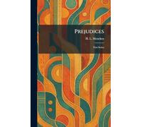 Prejudices: First Series