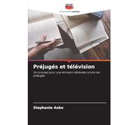 Préjugés et télévision: Un concept pour une émission télévisée contre les préjugés