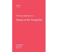 Preliminary Materials for a Theory of the Young-Girl (Semiotext(e) / Intervention Series) by Reines, Ariana, Reines, A (July 24, 2012) Paperback