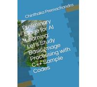 Preliminary Stage for AI Learning: Let's Study Basic Image Processing with C++ Sample Codes