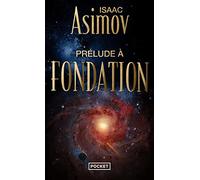 Prélude à Fondation - tome 1 (1) (Science-fiction)