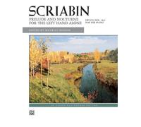 Prelude and Nocturne for the Left Hand, Op. 9: For Left Hand Alone (Alfred Masterwork)
