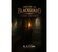 Prelude to Blackguard: Echoes of Defiance (BLACKGUARD SAGA)