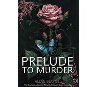 Prelude To Murder: Autumn's Saga - Book 1 (The Shattered Monsters Project)