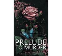 Prelude To Murder: Autumn's Saga - Book 1 (The Shattered Monsters Project)