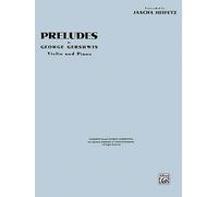 Preludes: For Violin and Piano Transcribed by Jascha Heifetz