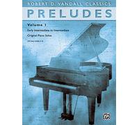 Preludes, Vol 1: Early Intermediate to Intermediate Original Piano Solos (Robert D. Vandal Classics)
