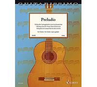 Preludio - 130 Easy Concert Pieces from 6 Centuries for Guitar (easy) - Guitarissimo - guitar - Schott - easy to intermediate - (ED 22626): 130 ... Jahrhunderten für Gitarre (leicht). Gitarre.