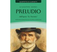 Preludio dall'opera "La Traviata": Arrangiamento per Quartetto di Clarinetti