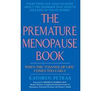 Premature Menopause Book: When the Change of Life Comes Too Early