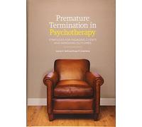 Premature Termination in Psychotherapy: Strategies for Engaging Clients and Improving Outcomes