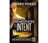 Premeditated Intent: David Brunelle Legal Thrillers Book 13