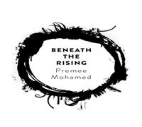Premee Mohamed Beneath the Rising Paperback Book in White Premee Mohamed White