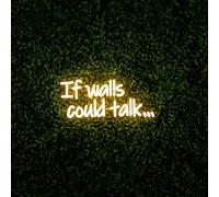 Premier 40cm LED Neon Wall Sign If Walls Could Talk - Garden Party Wall Light Sign - Warm White LED Acrylic Bar Decor Sign for Home Bar Party Decoration