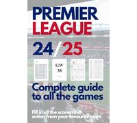 Premier League 24/25 Complete guide to all the games: Fill in all the scores and action from your favourite team