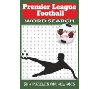 Premier League Football Word Search Puzzle Book: Word searches with easy to read print about Premier League Football, the Players, the Teams and More ... Gift for Vacations, Holidays and Free Time