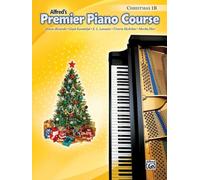 Premier Piano Course Christmas, Bk 1B: Christmas Book 1b