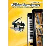 Premier Piano Course Lesson Book, Bk 1B: Lesson Book 1b