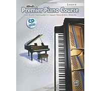 Premier Piano Course Lesson Book, Bk 6: Book & CD (Alfred's Premier Piano Course) by Dennis Alexander (2010-07-01)