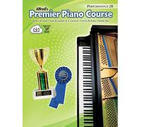 Premier Piano Course, Performance 2B [With CD] (Alfred's Premier Piano Course)