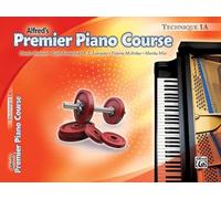 Premier Piano Course Technique, Bk 1A: Technique Book 1a