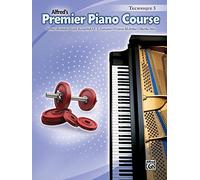 Premier Piano Course Technique, Bk 3: Technique Book 3 (Alfred's Premier Piano Course)