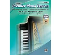 Premier Piano Express, Bk 2: An All-In-One Accelerated Course (Book, CD & Online Audio & Software): All-In-One Accelerated Course, Book & Online Audio/Software (Premier Piano Course)