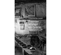 Premier Voyage en Grèce: suivi de Notes sur la poésie et l’éthique