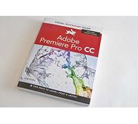 Premiere Pro CC: Visual QuickStart Guide