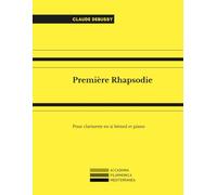 Première rhapsodie (First Rhapsody): Pour clarinette en si bémol et piano (For B flat clarinet and piano)