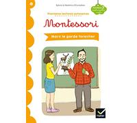 Premières lectures autonomes Montessori Niveau 3 - Marc le garde-forestier: Niveau 3, "euil", "euille", "ueil"