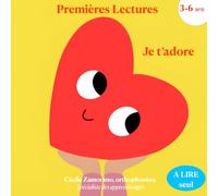 Premières lectures: Je t’adore