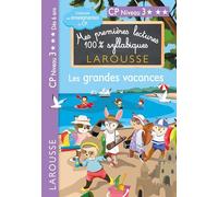Premières lectures syllabiques CP - Niveau 3 Les grandes vacances