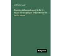 Premieres observations a M. Le Dr. Malan sur la qritique de la defense des droits sacres