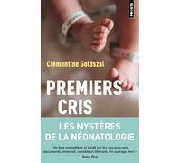 Premiers cris: Les mystères de la néonatologie