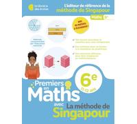 Premiers en maths - Méthode de Singapour 6e (2025)