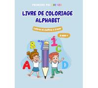 Premiers pas ABC, cahier d'activités. Apprenons à tracer des lettres tout en coloriant.: Lettres et animaux alphabet. Cahier d'écriture et coloriage enfant à partir de 2 ans