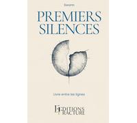Premiers Silences: Livre entre les lignes