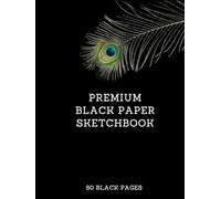 Premium Black Paper Sketchbook Large Size A4 (8-1/2" x 11"): 80 Black Pages Premium A4 Size Sketchbook