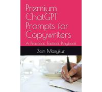 Premium ChatGPT Prompts for Copywriters: A Practical, Tactical Playbook