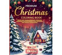 Premium Christmas Coloring Book ,Magical Snowy Villages & Cozy Cabins to Color - Perfect Holiday Relaxation!