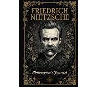 Premium Hardcover Lined Notebook Philosopher's Journal inspired by Friedrich Nietzsche: Gift for Philosophy Lovers & Deep Thinkers