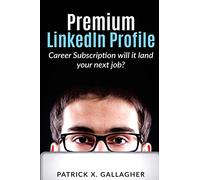 Premium LinkedIn Profile Career Subscription: Will it Land Your Next Job?