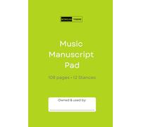 Premium Morgan Tendre | 108 pages | Manuscript Paper Green Cover | 12 Staves Per Page | Music Notation Guide for Composers, Students and Musicians | Sheet Music