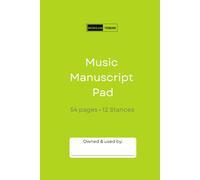 Premium Morgan Tendre | 54 pages | Manuscript Paper Green Cover | 12 Staves Per Page | Music Notation Guide for Composers, Students and Musicians | Sheet Music
